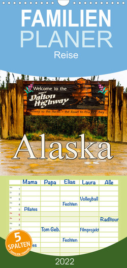 James Dalton Highway Alaska – Familienplaner hoch (Wandkalender 2022 , 21 cm x 45 cm, hoch) von Baumert,  Frank