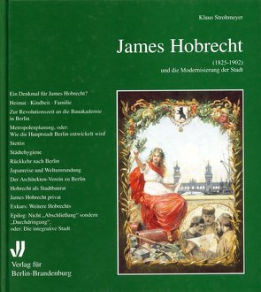 James Hobrecht (1825-1902) und die Modernisierung der Stadt von Strohmeyer,  Klaus