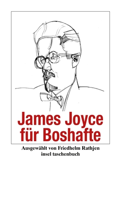James Joyce für Boshafte von Joyce,  James, Rathjen,  Friedhelm