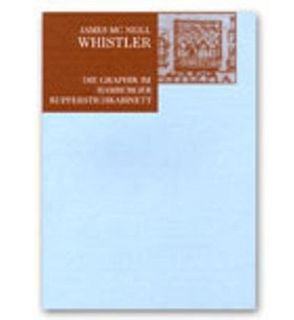 James Mc Neill Whistler von Hohl,  Hanna, Schneede,  Uwe M., Walford,  Elke