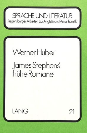 James Stephens‘ frühe Romane von Huber,  Werner