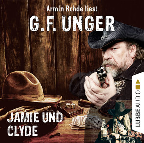Jamie und Clyde von Rohde,  Armin, Unger,  G. F.