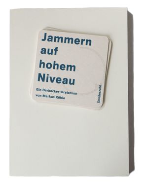 Jammern auf hohem Niveau von Köhle,  Markus