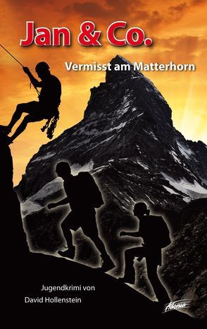 Jan & Co. – Vermisst am Matterhorn von Hollenstein,  David