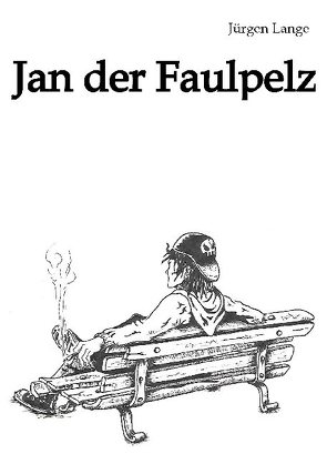 Jan der Faulpelz von Lange,  Jürgen