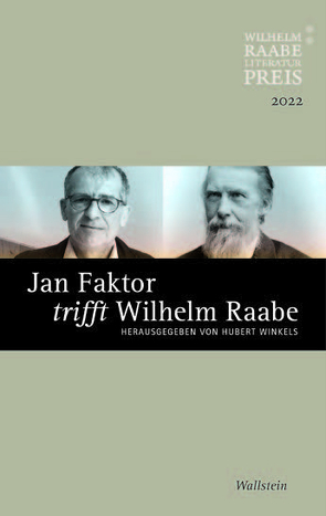 Jan Faktor trifft Wilhelm Raabe von Winkels,  Hubert