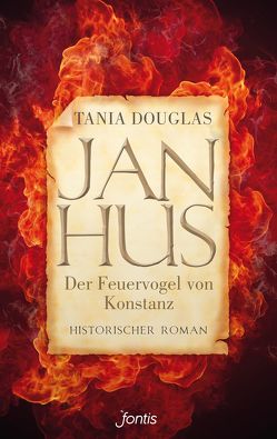 Jan Hus, der Feuervogel von Konstanz von Douglas,  Tania