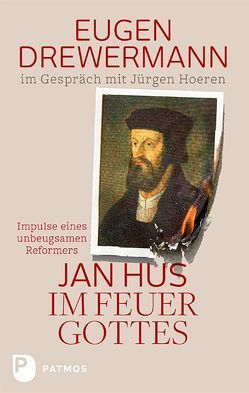 Jan Hus im Feuer Gottes von Drewermann,  Eugen, Hoeren,  Jürgen