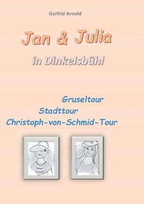 Jan & Julia in Dinkelsbühl von Arnold,  Gerfrid