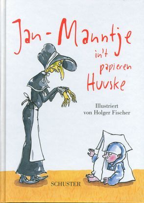 Jan-Manntje in ‚t papieren Huuske von Schuster,  Theo