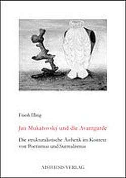 Jan Mukařovský und die Avantgarde von Illing,  Frank