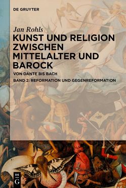 Jan Rohls: Kunst und Religion zwischen Mittelalter und Barock / Reformation und Gegenreformation von Rohls,  Jan