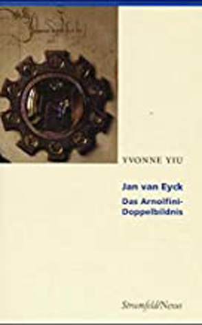 Jan van Eyck – das Arnolfini-Doppelbildnis von Yiu,  Yvonne