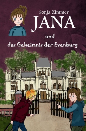 Jana / Jana und das Geheimnis der Evenburg von Zimmer,  Sonja