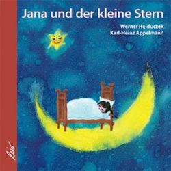 Jana und der kleine Stern von Appelmann,  Karl-Heinz, Heiduczek,  Werner