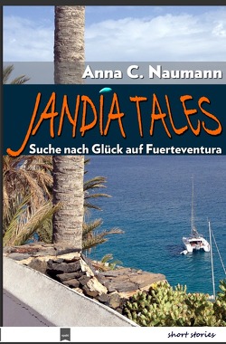 Jandía Tales von Naumann,  Anna C.