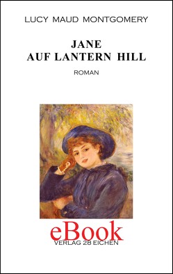 Jane auf Lantern Hill von Erler,  Nadine, Montgomery,  Lucy Maud