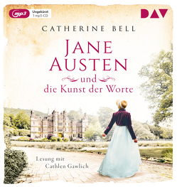 Jane Austen und die Kunst der Worte von Bell,  Catherine, Gawlich,  Cathlen, Maas,  Doreen