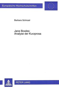 Jane Bowles: Analyse der Kurzprosa von Schinzel,  Barbara