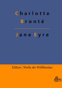 Jane Eyre von Brontë,  Charlotte, Gröls-Verlag,  Redaktion