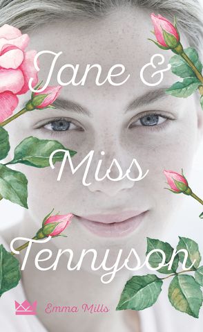 Jane & Miss Tennyson von Diestelmeier,  Katharina, Mills,  Emma