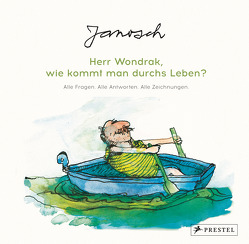 Janosch: Herr Wondrak, wie kommt man durchs Leben? von Janosch