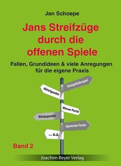 Jans Streifzüge durch die offenen Spiele Band 2 von Schoepe,  Jan