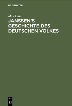 Janssen’s Geschichte des deutschen Volkes von Lenz,  Max
