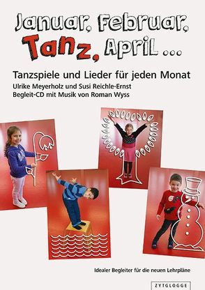 Januar, Februar, Tanz, April … von Meyerholz,  Ulrike, Reichle-Ernst,  Susi