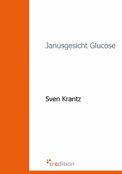 Janusgesicht Glucose von Krantz,  Sven