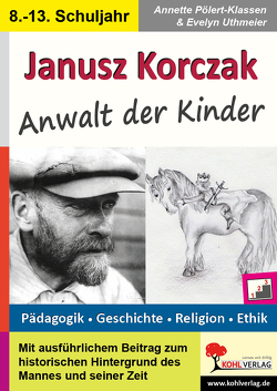 Janusz Korczak von Pölert-Klassen,  Annette, Uthmeier,  Evelyn