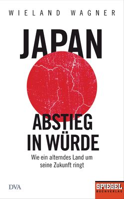 Japan – Abstieg in Würde von Wagner,  Wieland