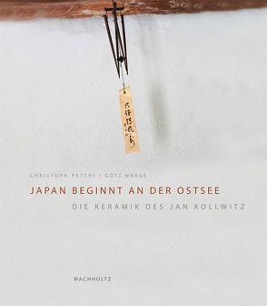 Japan beginnt an der Ostsee von Peters,  Christoph, Wrage,  Götz