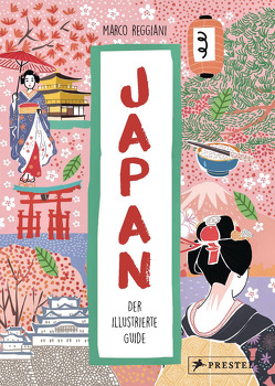 Japan. Der illustrierte Guide von Ferrero,  Sabrina, Reggiani,  Marco
