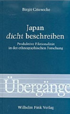 Japan ‚dicht‘ beschreiben von Griesecke,  Birgit