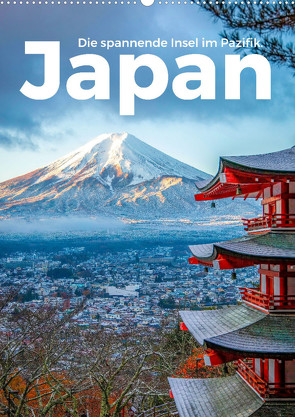 Japan – Die spannende Insel im Pazifik. (Wandkalender 2024 DIN A2 hoch) von Scott,  M.