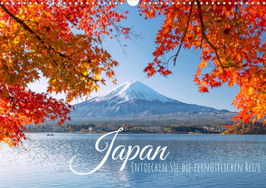 Japan: Entdecken Sie die fernöstlichen Reize (Wandkalender 2023 DIN A3 quer) von CALVENDO