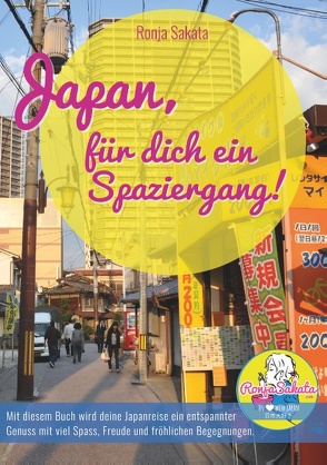 Japan, für dich ein Spaziergang von Sakata,  Ronja