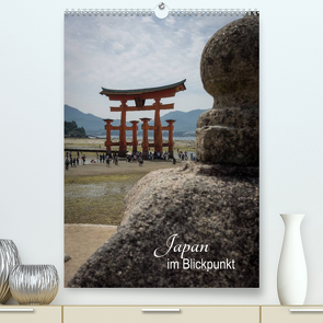 Japan im Blickpunkt (Premium, hochwertiger DIN A2 Wandkalender 2023, Kunstdruck in Hochglanz) von Karin Neumann,  Nina