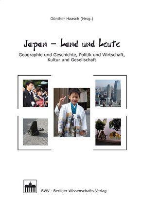 Japan – Land und Leute von Haasch,  Günther