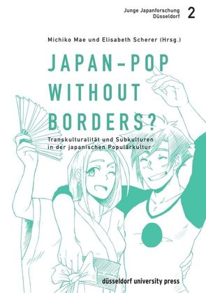 Japan-Pop without borders? von Mae,  Michiko, Scherer,  Elisabeth