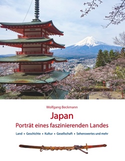 Japan: Porträt eines faszinierenden Landes von Beckmann,  Wolfgang