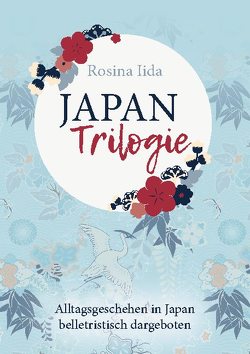 Japan-Trilogie von Iida,  Rosina