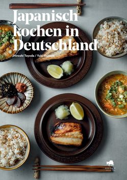 Japanisch kochen in Deutschland von Kietzmann,  Victor Daisuke, Shirono,  Yuki, Toyoda,  Hiroshi