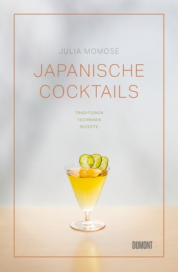 Japanische Cocktails von Homburg,  Elke, Momosé,  Julia