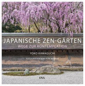 Japanische Zen-Gärten von Arlinghaus,  Claudia, Kawaguchi,  Yoko, Ramsay,  Alex