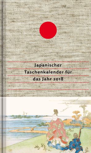 Japanischer Taschenkalender für das Jahr 2018 von Bashô,  Matsuo, Dieterich'sche Verlagsbuchhandlung, May,  Ekkehard