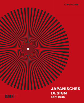 Japanisches Design seit 1945 von Goldt,  Nina, Klapper,  Annika, Pollock,  Naomi