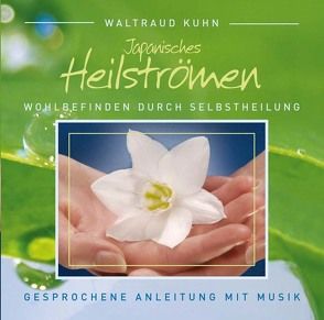 Japanisches Heilströmen CD von Kuhn,  Waltraud