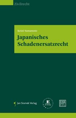 Japanisches Schadenersatzrecht von Yamamoto,  Keizô